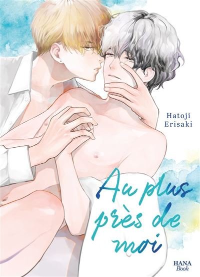 Au plus près de moi - Hatoji Erisaki - Boy's Love - broché - Manga