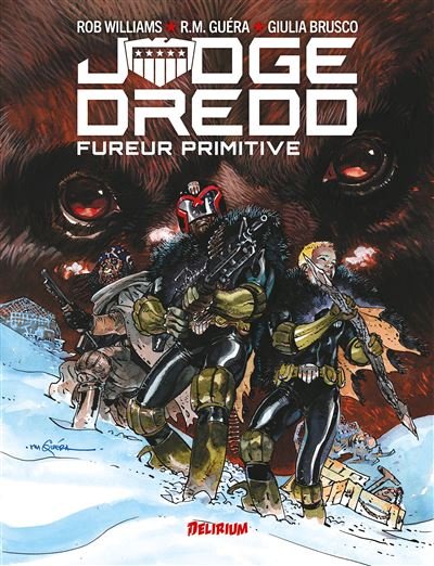 JUDGE DREDD Fureur Primitive - Rob Williams - Delirium - relié - Comics