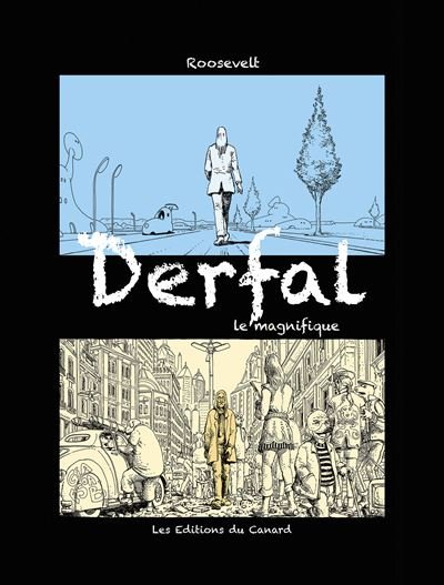 Derfal le magnifique - nouvelle edition - José Roosevelt - Du Canard Eds - relié - Bande dessinée
