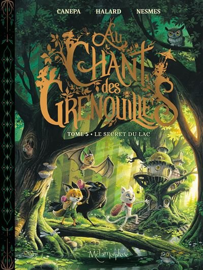 Au chant des grenouilles - Tome 5 Le Secret du lac - Barbara Canepa - Oxymore Editions - cartonné - Bande dessinée jeunesse