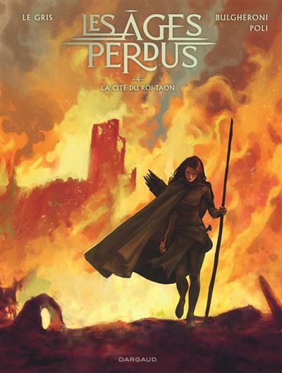 Les Âges perdus - Tome 4 - La Cité du Roi Taon - Jérôme Le Gris - Dargaud - ebook (ePub illustré) - Bande dessinée