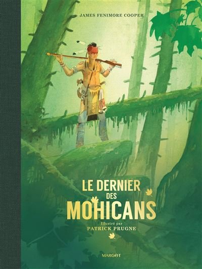 Le dernier des Mohicans - Patrick Prugne - Margot - cartonné - Bande dessinée jeunesse