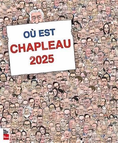 Ou est chapleau 2025 - Serge Chapleau - La Presse - broché - Bande dessinée