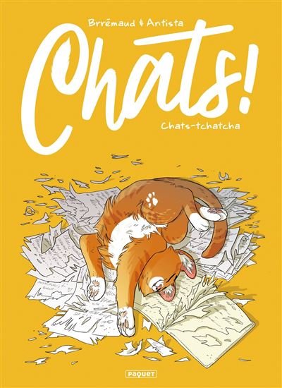 Chats ! - t1 - chats-tchatcha - Paola Antista - Paquet Eds - cartonné - Bande dessinée jeunesse