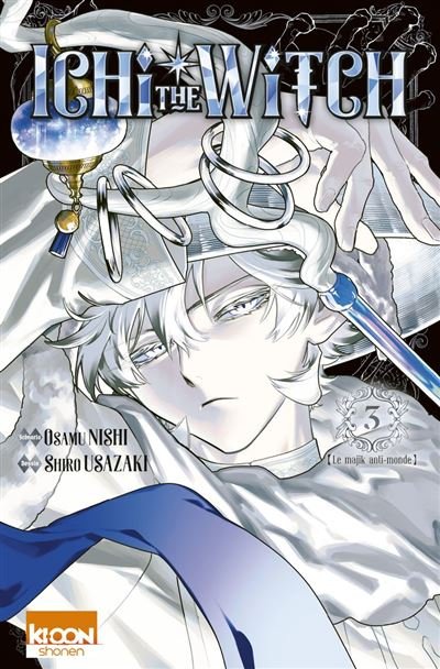 Ichi the Witch T03 - Shiro Usazaki - Ki-oon - ebook (ePub illustré) - Manga