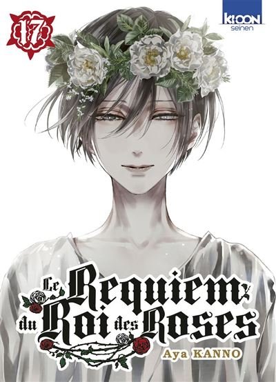 Le Requiem du Roi des Roses T17 - Aya Kan'No - Ki-oon - ebook (ePub illustré) - Manga