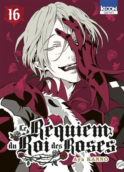 Le Requiem du Roi des Roses T16 - Aya Kan'No - Ki-oon - ebook (ePub illustré) - Manga