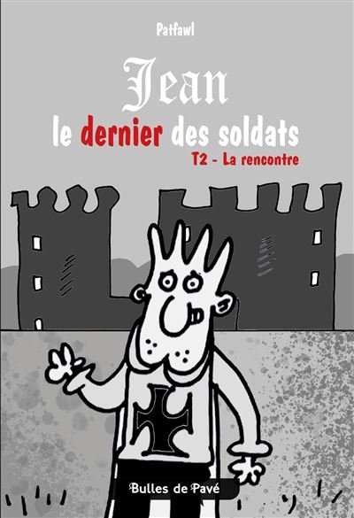 Jean le dernier soldat,02:la rencontre -  Patfawl - Du Petit Pave Eds - broché - Bande dessinée