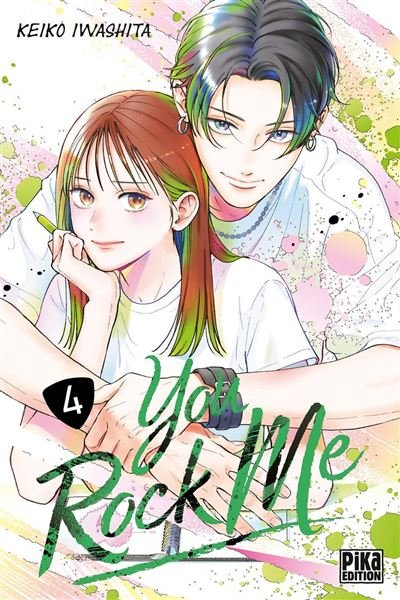 You Rock Me T04 - Keiko Iwashita - Pika - ebook (ePub illustré) - Manga