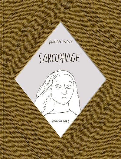 Sarcophage - Philippe Dupuy - 2042 - relié - Bande dessinée