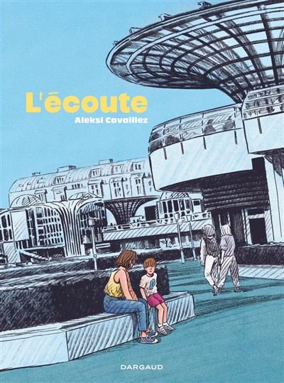 L'écoute - Aleksi Cavaillez - Dargaud - ebook (ePub) - Bande dessinée