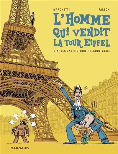 L'homme qui vendit la Tour Eiffel - Stéphane Marchetti - Dargaud - ebook (ePub illustré) - Bande dessinée