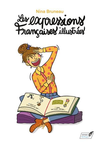 Les expressions françaises illustrées - Nina Bruneau - Yoshiaki - broché - Bande dessinée jeunesse